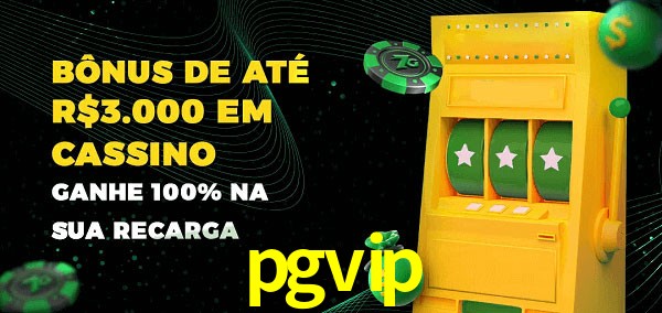 pgvip melhor bônus de depósito